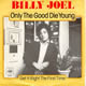 Billy Joel - Only The Good Die Young Billy Joel - Only The Good Die Young