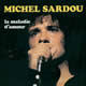 Michel Sardou - La maladie d'amour Michel Sardou - La maladie d'amour
